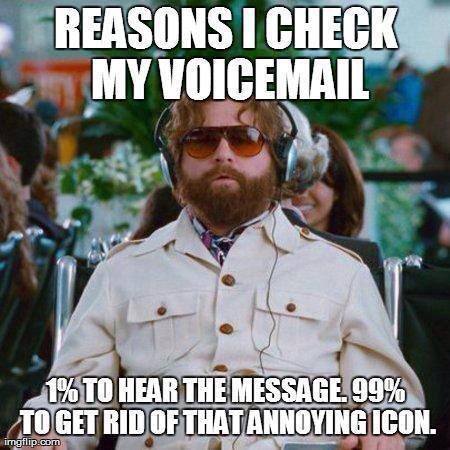 Reasons I Check My Voicemail