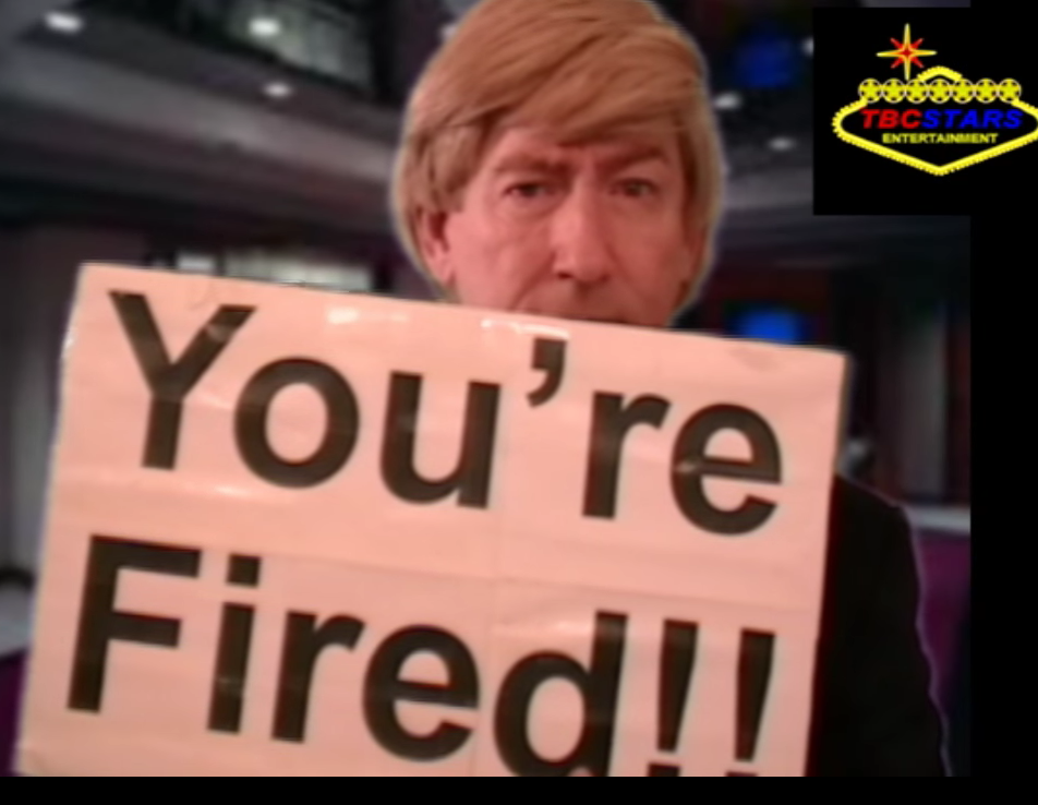 You're Fired