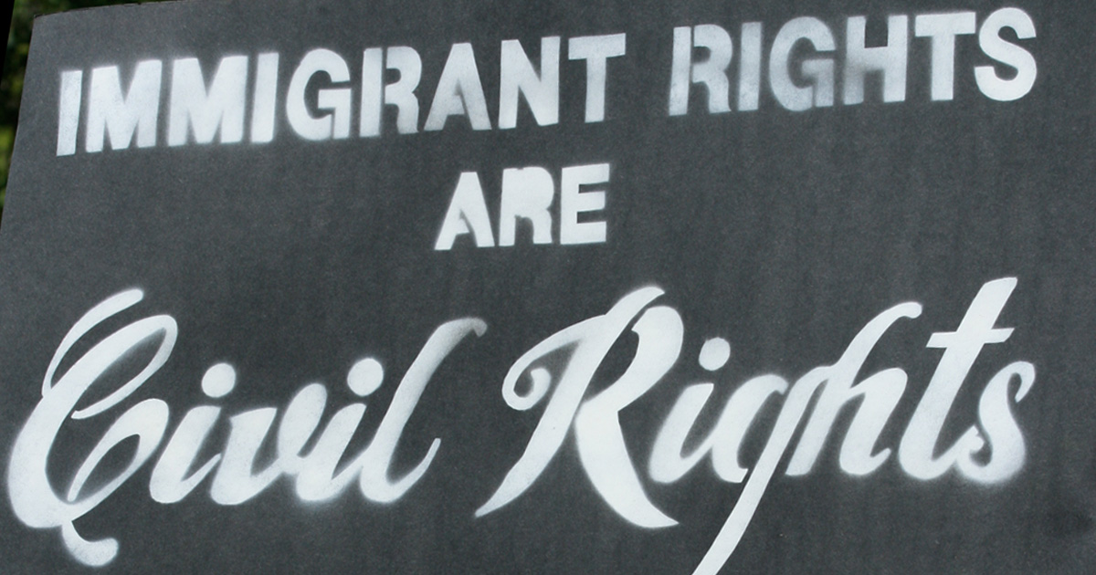Immigrant Rights are Civil Rights