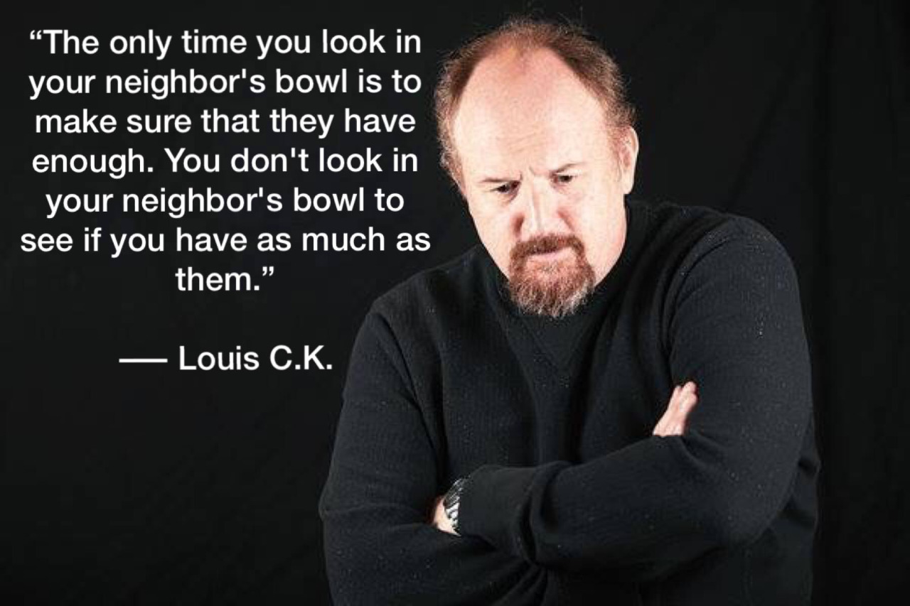 Louis CK on his neighbor's bowl