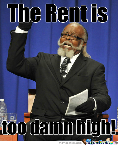The Rent is Too Damn High
