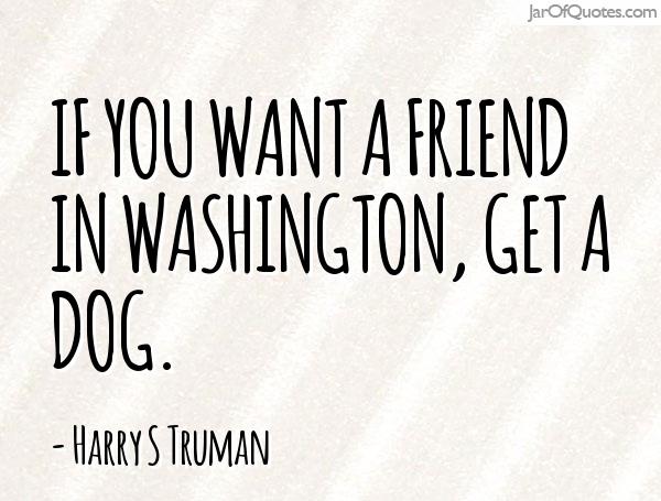 Truman Dog Quote